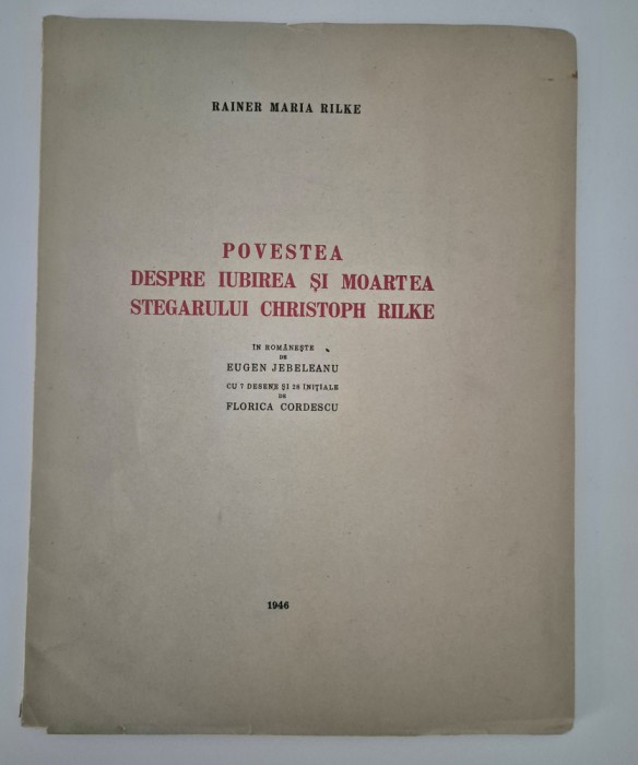 Rainer M Rilke Povestea despre iubirea si moartea Autograf Eugen Jebeleanu