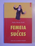 FEMEIA DE SUCCES de KATHY GLOVER SCOTT 2003
