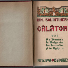 Calatorii - D. Bolintineanu -2 volume legate impreuna - Ed. Minerva 1915