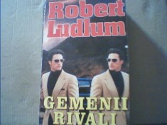 Robert Ludlum - GEMENII RIVALI { in jur de 2000 } foto