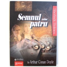 SEMNUL CELOR PATRU de SIR ARTHUR CONAN DOYLE , 2011