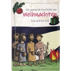 Bettina Braul, Ralf Kausemann - Die spannende Geschichte von Weihnachten. Gott