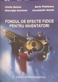 FONDUL DE EFECTE FIZICE PENTRU INVENTATORI-V. BELOUS, GH. DONCEAN, B. PLAHTEANU, C. ANTOHI-253668