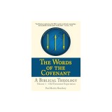 The Words of the Covenant - A Biblical Theology: Volume 1 - Old Testament Expectation