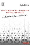 Puncte remarcabile in triunghi. Distante. Inegalitati. De la initiere la performanta - Marin Chirciu