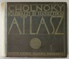 CHOLNOKY FOLDRAJZI ES STATISZTIKAI ATLASZ - CHOLNOKY JENO , 1929 , COTOR REFACUT
