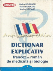 Dictionar Explicativ Francez-Roman De Medicina Si Biologie - Galina Bejenaru foto