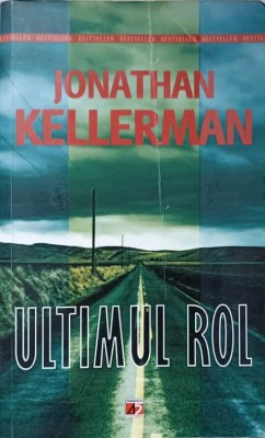 ULTIMUL ROL-JONATHAN KELLERMAN-236702 foto