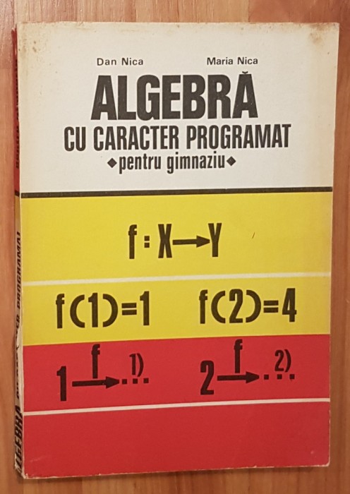 Algebra cu caracter programat de Dan si Maria Nica