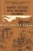 Sapte Cetati Sub Soarele Gloriei - Gheorghe Sasarman, Gheorghe David, Sanda Voiculescu, Editura Militara 1978, Istorie Romania