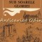 Sapte Cetati Sub Soarele Gloriei - Gheorghe Sasarman, Gheorghe David