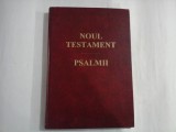 NOUL TESTAMENT - PSALMII - Bucuresti, 1998