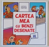 CARTEA MEA CU BENZI DESENATE , ilustratii de ALEXANDRU CIUBOTARU , 2025