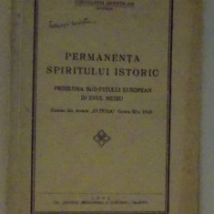 PERMANENTA SPIRITULUI ISTORIC , PROBLEMA SUD-ESTULUI EUROPEAN IN EVUL MEDIU , 1942 , DEDICATIE*