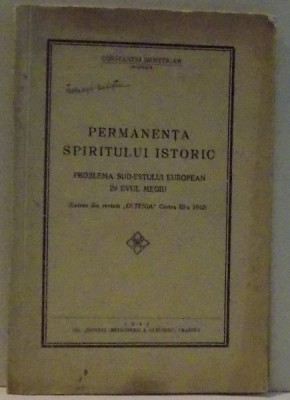 PERMANENTA SPIRITULUI ISTORIC , PROBLEMA SUD-ESTULUI EUROPEAN IN EVUL MEDIU , 1942 , DEDICATIE* foto