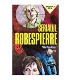 Cumpara ieftin Nicholas Luard - Serialul Robespierre - 103390