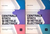 CENTRALE STATII SI RETELE ELECTRICE VOL.1-2-EUGEN POTOLEA-276693