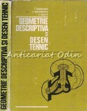 Geometrie Descriptiva si Desen Tehnic - T. Ivanceanu, E. Sofrone, V. Buzila - Didactica si Pedagogica, 1979