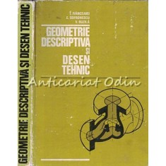 Geometrie Descriptiva Si Desen Tehnic - T. Ivanceanu, E. Sofrone