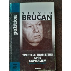 Treptele tranzitiei spre capitalism - Silviu Brucan