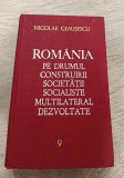 NICOLAE CEAUȘESCU - ROM&Acirc;NIA PE DRUMUL CONSTRUIRII SOCIETĂȚII SOCIALISTE VOL. 9