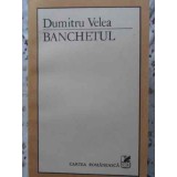 BANCHETUL-DUMITRU VELEA-230682
