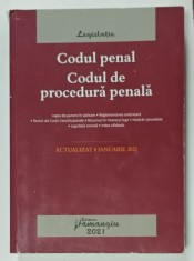 CODUL PENAL .CODUL DE PROCEDURA PENALA , ACTUALIZAT 8 IANUARIE 2021 , LEGILE DE EXECUTARE , 2021