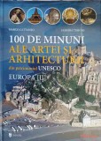 100 DE MINUNI ALE ARTEI SI ARHITECTURII DIN PATRIMONIUL UNESCO. EUROPA (II)-MARCO CATTANEO, JASMINA TRIFONI-344209
