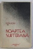 NOAPTEA SUBTERANA - poezii de VICTOR EFTIMIU , 1933
