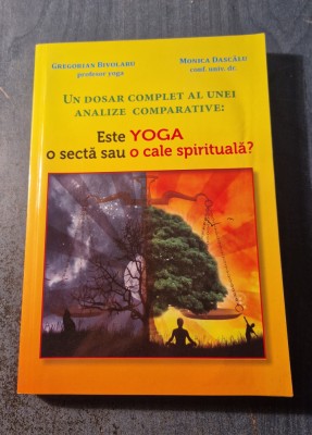 Un dosar complet al unei analize comparative Este Yoga o secta G. Bivolaru foto