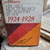 Miscarea muncitoreasca din Romania in anii 1924-1928 - M.C. Stanescu