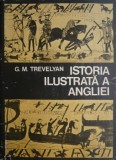 Istoria ilustrata a Angliei - G. M. Trevelyan