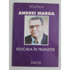 EDUCATIA IN TRANZITIE de ANDREI MARGA , 1999