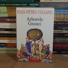 IOAN PETRU CULIANU - ARBORELE GNOZEI : MITOLOGIA GNOSTICA , ED. A II-A , POLIROM , 2005 *