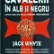 Jack Whyte - Cavalerii in alb si negru