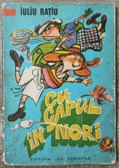 Cu capul in nori - Iuliu Ratiu// ilustratii Pompiliu Dumitrescu