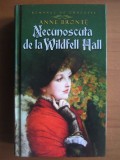 Anne Bronte - Necunoscuta de la Wildfell Hall (2012, editie cartonata)