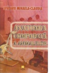 Anatomia comparata a animalelor - Mihaela-Claudia Spataru