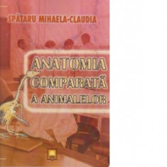 Anatomia comparata a animalelor - Mihaela-Claudia Spataru