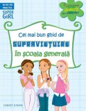 Cumpara ieftin Cel mai bun ghid de supravieţuire &icirc;n şcoala generală