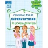 Cel mai bun ghid de supravieţuire &icirc;n şcoala generală