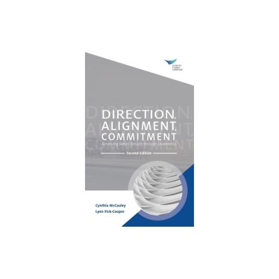 Direction, Alignment, Commitment: Achieving Better Results through Leadership, Second Edition foto