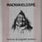 MACHIAVELLISME , LEXICON DE CUGETARI POLITICE de FLOREA DUDITA , 2002 , DEDICATIE *