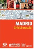 Cumpara ieftin Madrid. Ghidul orasului/***