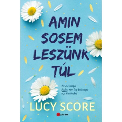 Amin sosem lesz&amp;uuml;nk t&amp;uacute;l - (K&amp;uuml;l&amp;ouml;nleges kiad&amp;aacute;s) - Lucy Score foto