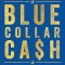 Blue-Collar Cash: Love Your Work, Secure Your Future, and Find Happiness for Life