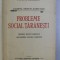 PROBLEME SOCIAL TARANESTI - REGIMUL MUNCII AGRICOLE , ASIGURARILE SOCIALE AGRICOLE de D.R. IOANITESCU , 1944
