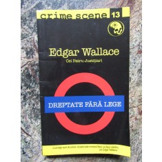 Edgar Wallace - Dreptate fara lege