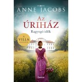 Az &uacute;rih&aacute;z - Ragyog&oacute; idők - Anne Jacobs