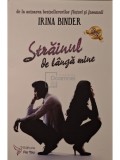Irina Binder - Strainul de langa mine (Editia: 2018)